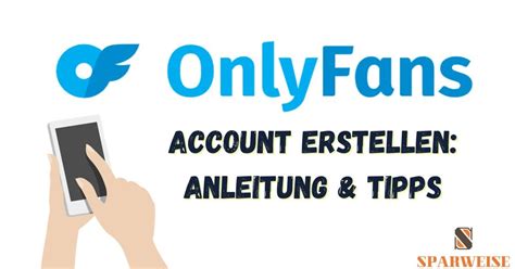 onlyfans registrieren geht nicht|OnlyFans Account erstellen: Einfach erklärt